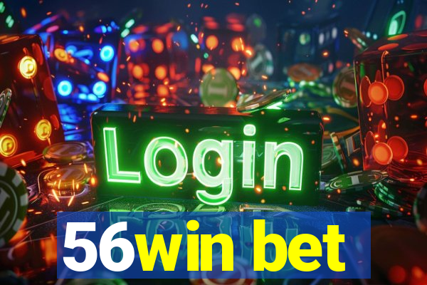 56win bet